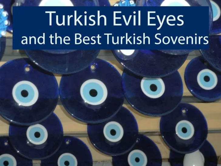 Turkish Evil Eyes and the Best Turkish Souvenirs.