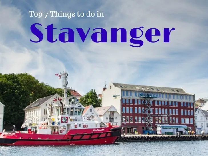 The Top 7 Things to do in Stavanger, Norway.