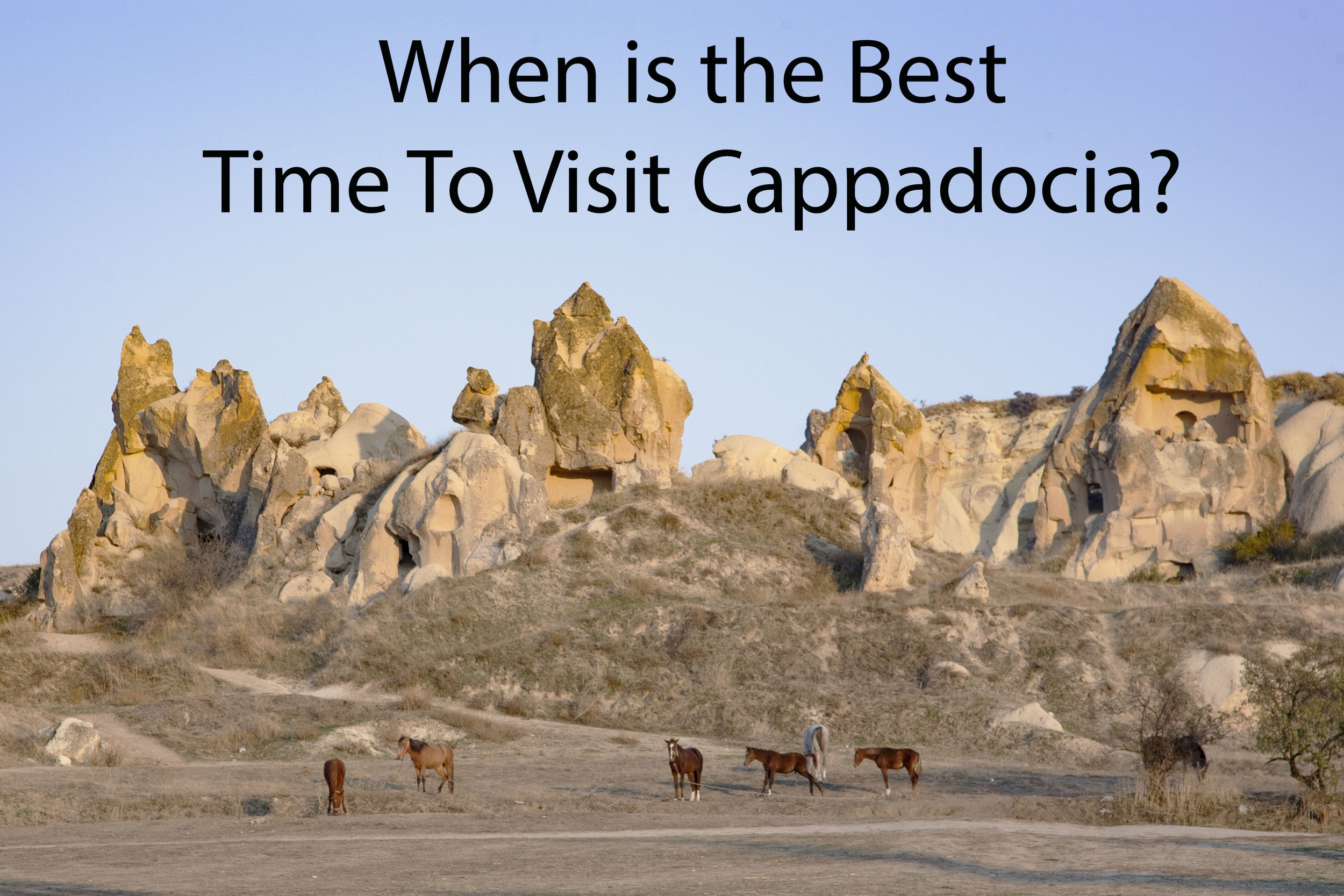 When is the best time to visit Cappadocia?