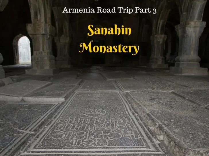 Sanahin Monastery - Armenia Road Trip