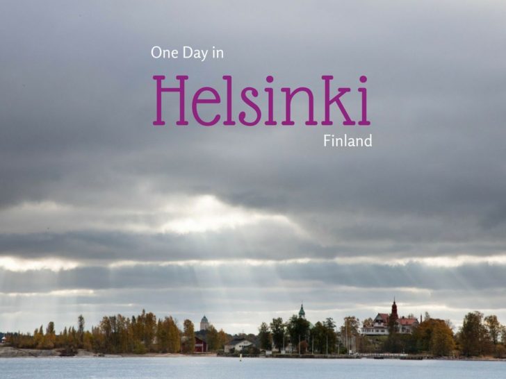 Perfect Day Trip Itinerary for Helsinki, Finland.