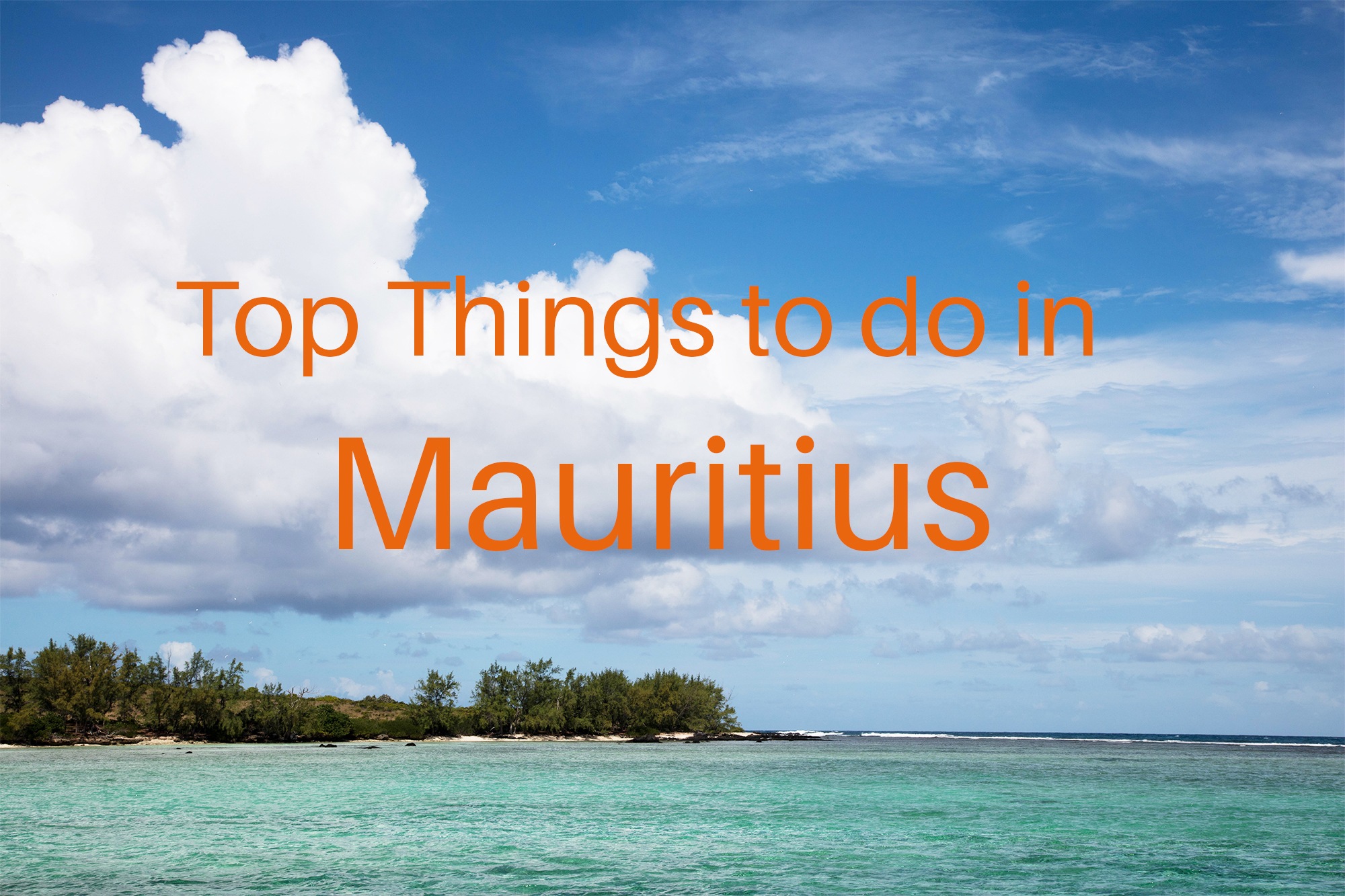 Things to Do in Mauritius - Island and water landscape.