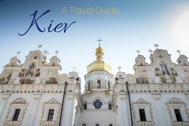 A Kiev travel guide with a fantastic list of things to do in Kiev.