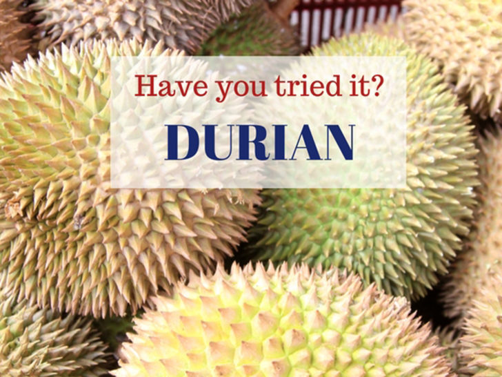 Durian is a famous fruit in Asia.
