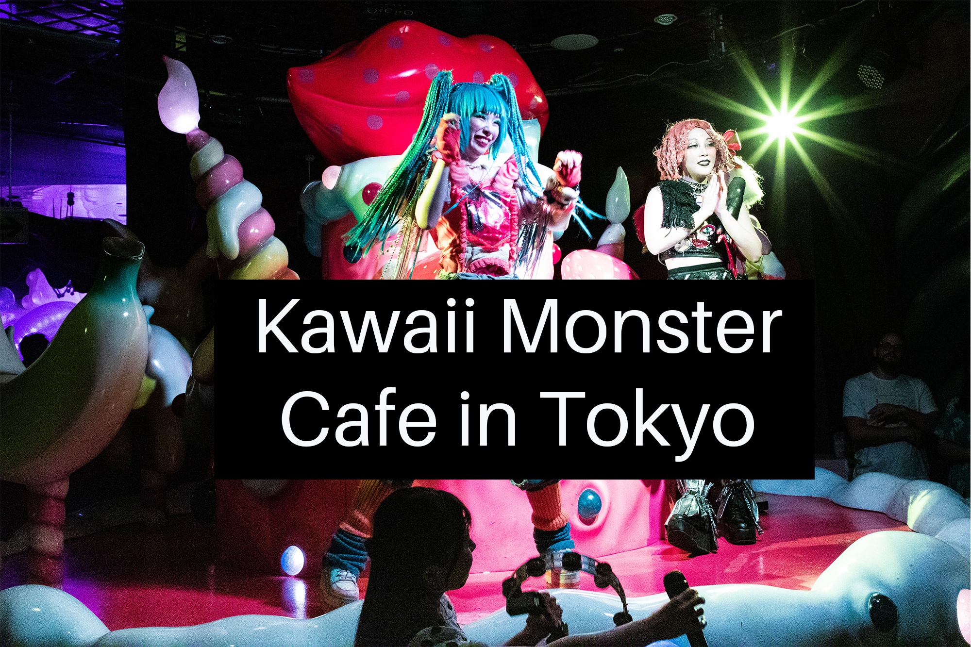 Kawaii Monster Cafe Tokyo.