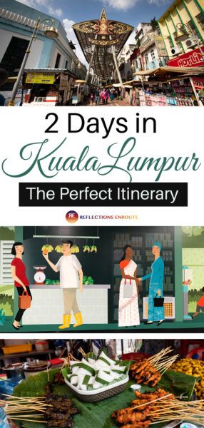 2 Days in Kuala Lumpur - The Perfect Itinerary.
