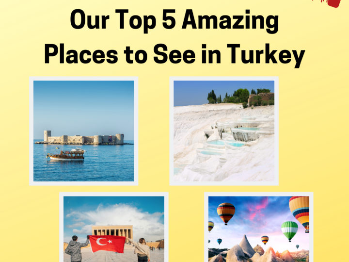 Our Top 5 Amazing Places to See in Turkey.